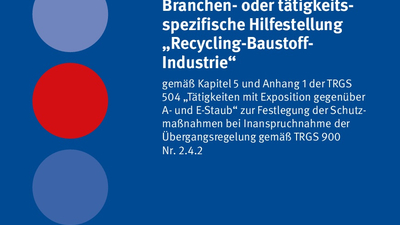 Branchen- oder tätigkeitsspezifische Hilfestellung „Recycling-Baustoff- Industrie“