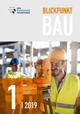 Blickpunkt Bau 1-2019 Blickpunkt Bau 1-2019