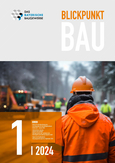 Blickpunkt Bau 1/2024 Blickpunkt-Bau-1-2024
