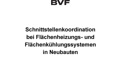 Schnittstellenkoordination bei Flächenheizungs- und Flächenkühlungssystemen in Neubauten