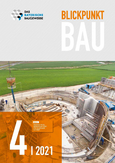 Blickpunkt Bau 4/2021 Blickpunkt Bau 4/2021