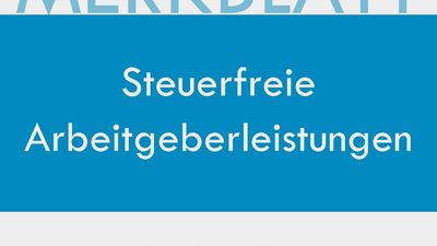 Steuerfreie Arbeitgeberleistungen