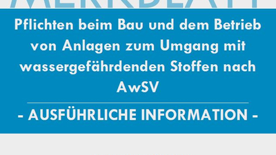 Pflichten beim Bau und dem Betrieb von Anlagen zum Umgang mit wassergefährdenden Stoffen nach AwSV